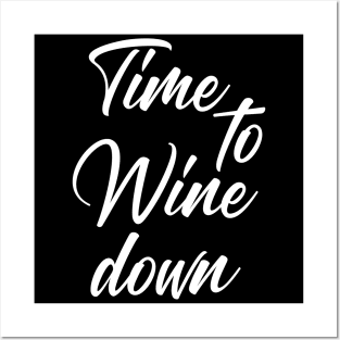 Time To Wine Down. Funny Wine Lover Quote. Posters and Art